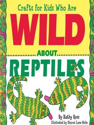 Crafts for Kids Who Are Wild About Reptiles - ebook